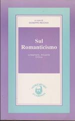 Sul Romanticismo Lineamenti, Attualità, Critica