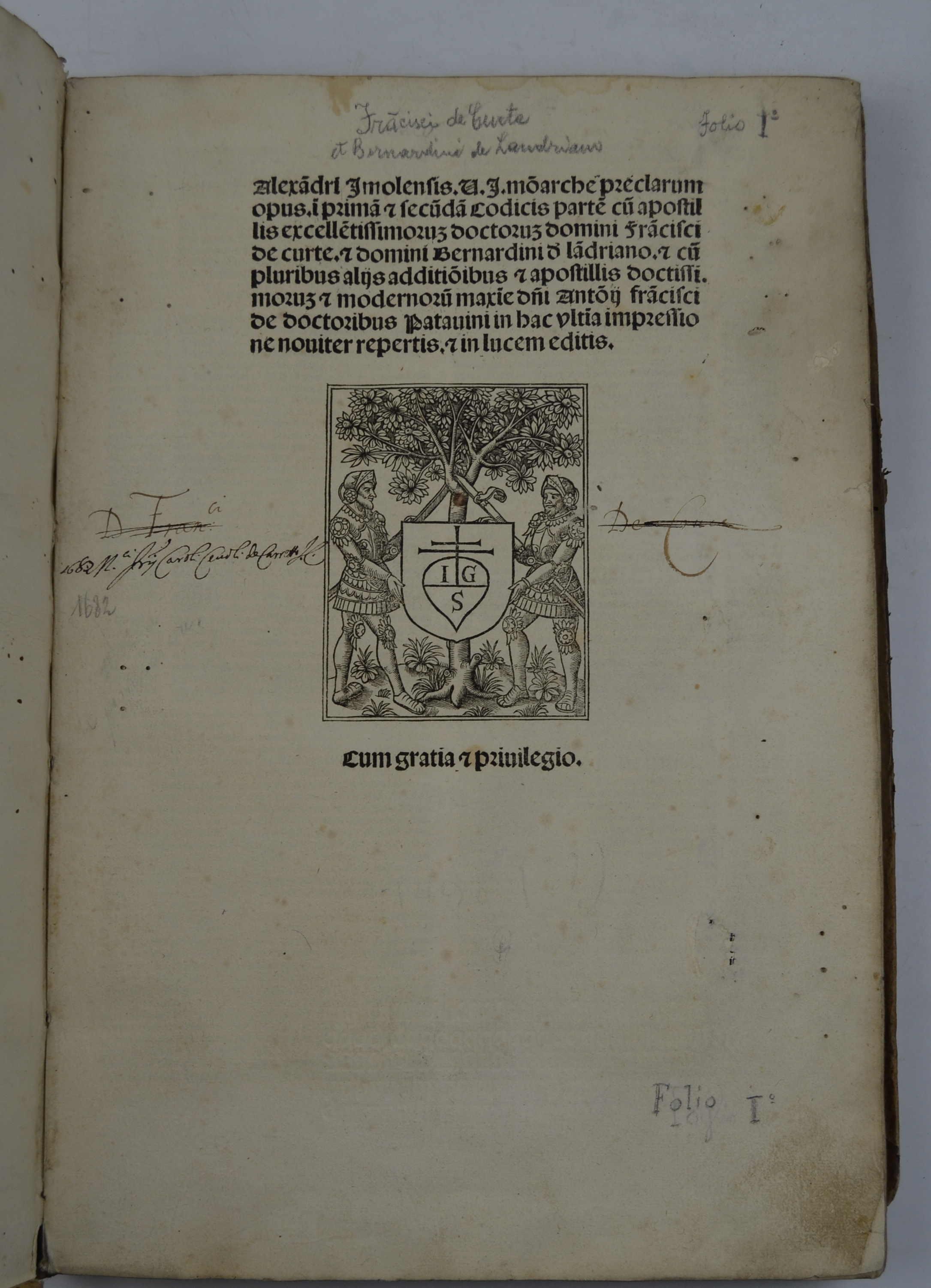 In primam & secundam ff. novi partem cum apostillis doctissimorum doctorum domini Francisci de Curte & Bernardini de Landriano…