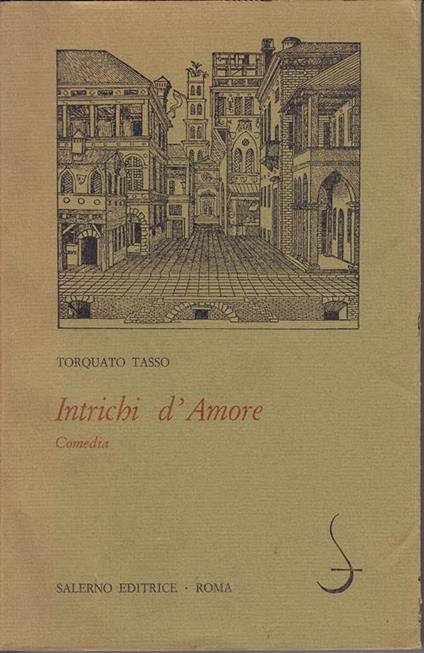 Intrichi d'amore. Comedia - Torquato Tasso - copertina