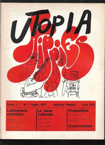Utopia Diario mensile di problemi di cultura Anno I n. 7 luglio 1971 - Mario Spinella - copertina