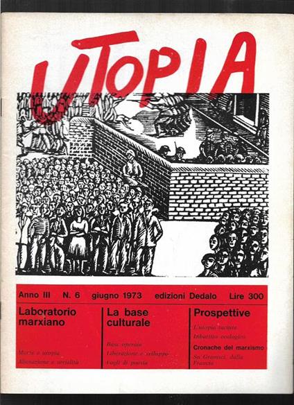 Utopia Mensile marxista di cultura Anno III n. 6 giugno 1973 - Mario Spinella - copertina