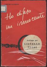 Ho difeso un innocente Arringa per Lionello Egidi Prefazione di Mario Ferrara