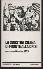 La sinistra cilena di fronte alla crisi Marzo-settembre 1973 (stampa 1974)