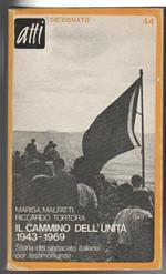 Il cammino dell'unità 1943-1969 Storia del sindacato italiano per testimonianze (stampa 1976)