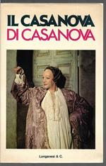 Il Casanova di Casanova da La mia vita di Giacomo Casanova Versione di Giovanni Comisso (stampa 1976)