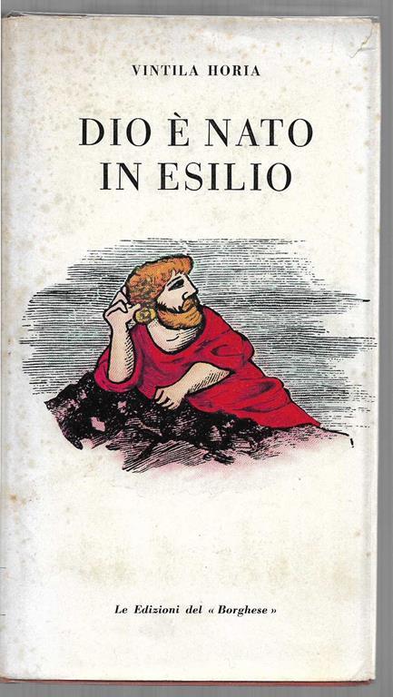 Dio è nato in esilio Diario di Ovidio a Tomi - Vintila Horia - copertina