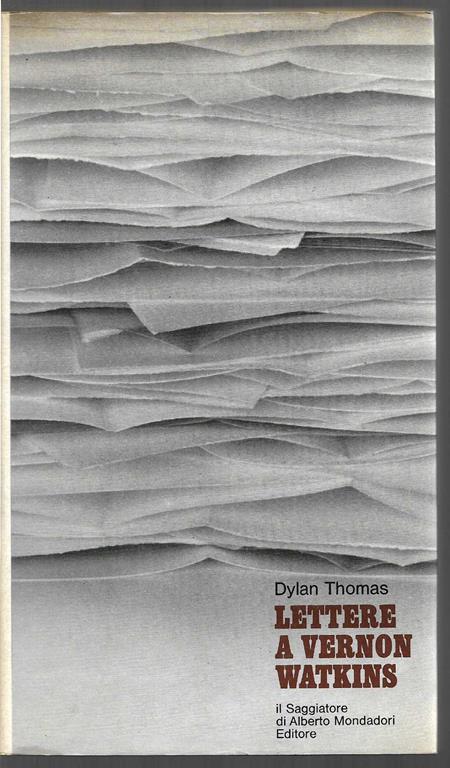 Lettere a Vernon Watkins a cura di Vernon Watkins Traduzione e note di Ariodante Marianni - Dylan Thomas - copertina
