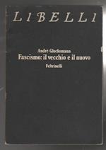 Fascismo: il vecchio e il nuovo (stampa 1974)