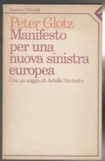 Manifesto per un nuova sinistra europea. Con un saggio di Achille Occhetto