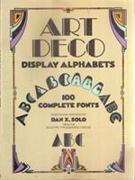 Art Deco Display Alphabets 100 Complete Fonts