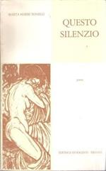Questo Silenzio. Con Xilografia Di Remo Wolf