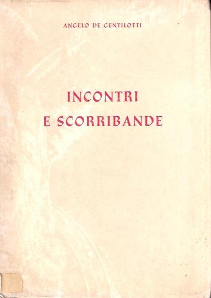 Incontri E Scorribande - Angelo De Gentilotti - copertina
