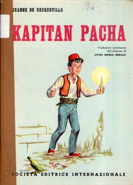 Kapitan Pacha - Ill. Di Marcello Vettor - Jeanne de Recqueville - copertina