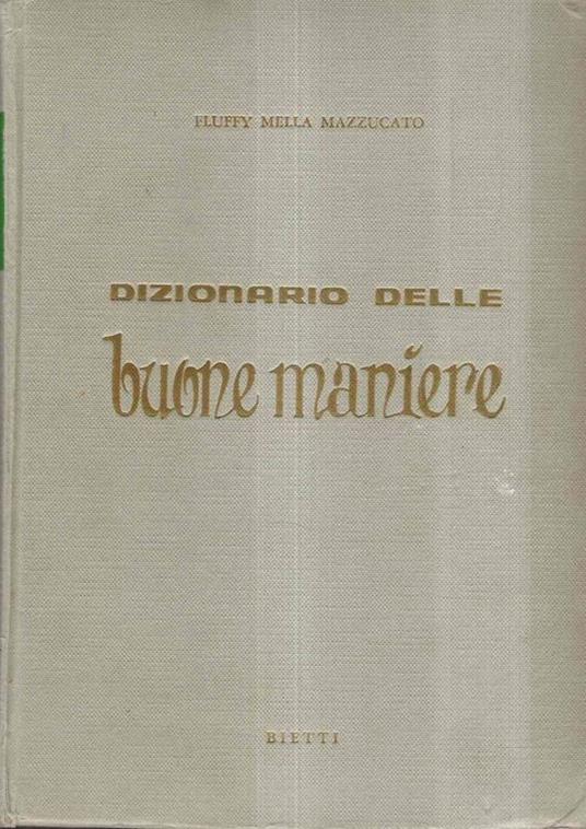 Dizionario Delle Buone Maniere - Fluffy Mella Mazzucato - copertina