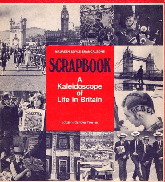 Scrapbook A Kaleidoscope Of Life In Britain - Maureen Boyle Brancaleone - copertina