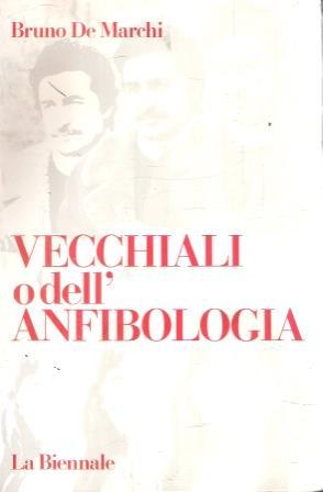 Vecchiali O Dell'anfibologia - Bruno De Marchi - copertina