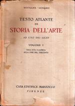 Testo Atlante Di Storia Dell'arte Ad Uso Dei Licei Volume I Dall'età Classica Alla Fine Del Trecento