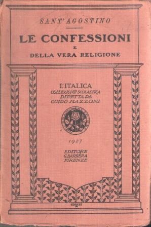 Le Confessioni E Della Vera Religione Pagine Scelte - Agostino (sant') - copertina
