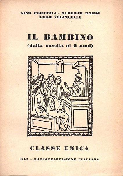 Il Bambino (Dalla Nascita Ai 6 Anni) - Gino Frontali - copertina