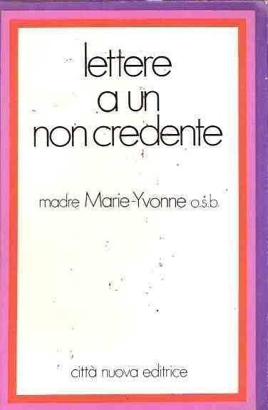 Lettere A Un Non Credente - Madre Marie - copertina
