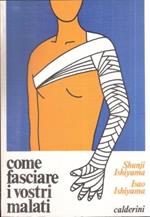 Come Fasciare I Vostri Malati