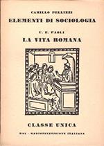 Elementi Di Sociologia - La Vita Romana