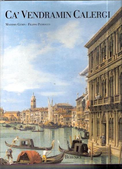 Cà Vendramin Calergi - Massimo Gemin,Filippo Pedrocco - copertina