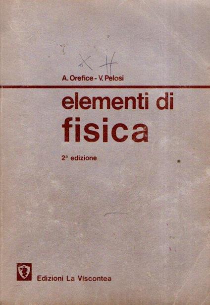 Elementi Di Ficisa - A. Orefice,V. Pelosi - copertina