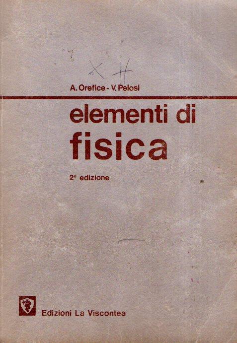 Elementi Di Ficisa - A. Orefice,V. Pelosi - copertina