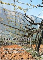 La Strada Del Vino. Itinerari Viticoli Nel Trentino