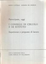 Partecipare, Oggi. I Consigli Di Circolo E Di Istituto Esperienmze E Proposte Di Lavoro