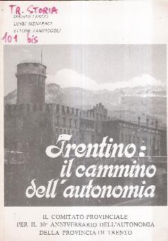 Trentino: Il Cammino Dell'autonomia - Mauro Lando,Luigi Menapace - copertina