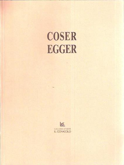 Coser Egger - Fiorenzo Degasperi - copertina