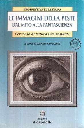 Le Immagini Della Peste Dal Mito Alla Fantascienza. Percorso Di Lettura Ipertestuale - copertina