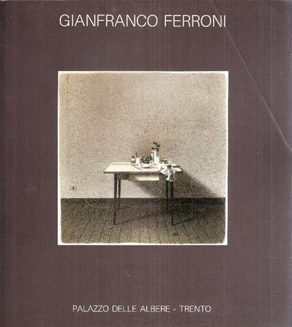 Gianfranco Ferrini. Palazzo Delle Albere. Trento - copertina