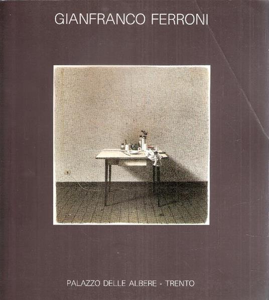 Gianfranco Ferrini. Palazzo Delle Albere. Trento - copertina