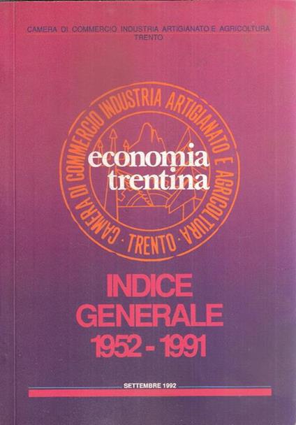 Economia Trentina - Indice Generale 1952 - 1991 - copertina