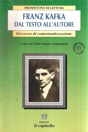 Franz Kafka Dal Testo All'autore. Percorso Di Contestualizzazione - copertina