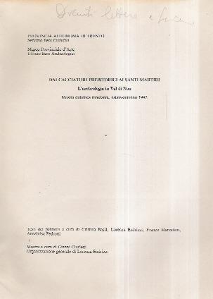 Dai Cacciatori Preistorici Ai Santi Martiri. L'archeologia In Val Di Non - copertina