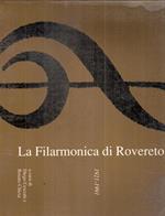 La Filarmonica Di Rovereto 1921 -1991