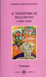 Il Venditore Di Palloncini E Altre Storie