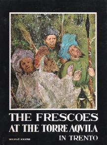 The Frescoes At The Torre Aquila In Trento - Nicolò Rasmo - copertina