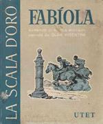 Fabiola. Narrato Da Olga Visentini. Ill. Da Mario Castellani