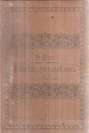 Esercizi Di Sintassi Latina - Karl Jülg - copertina