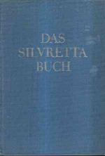 Das Silvretta-Buch Volk Und Gebirg Uber Drei Landern