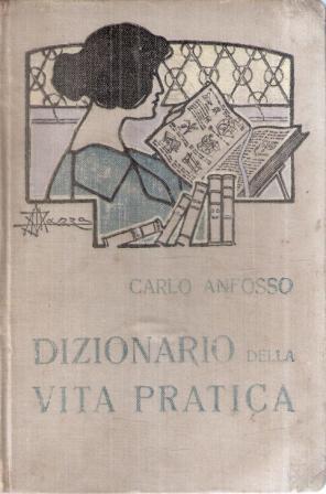 Dizionario Della Vita Pratica - Carlo Anfosso - copertina