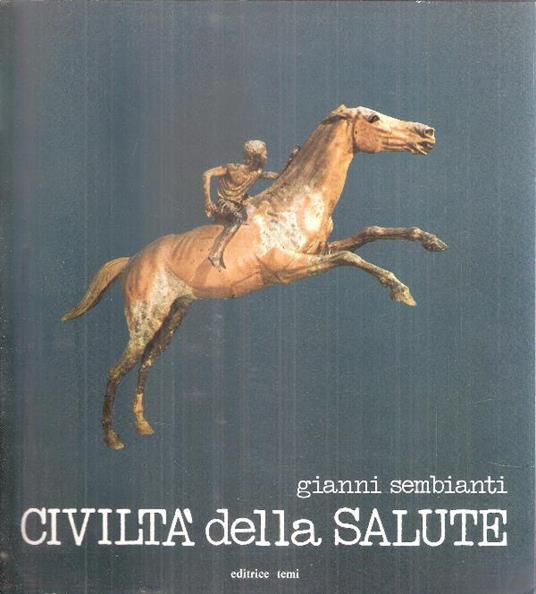 Civiltà Della Salute Libro-Giornale Di Educazione Sanitaria - Gianni Sembianti - copertina