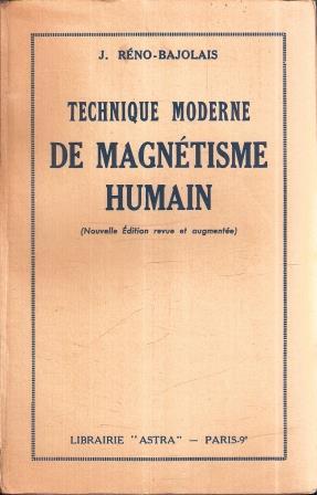 Technique Moderne De Magnetisme Humain - J. Réno-Bajolais - copertina