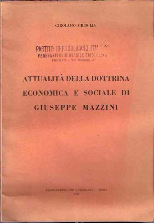 Attualità Della Dottrina Economica E Sociale Di Giuseppe Mazzini - Girolamo Grisolla - copertina