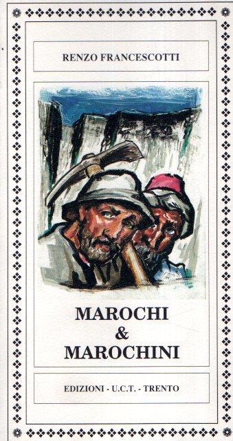 Marochi E Marochini - Renzo Francescotti - copertina